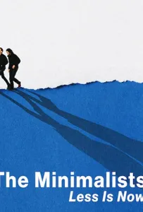 Минимализм. Сейчас — время меньшего (фильм 2021)
