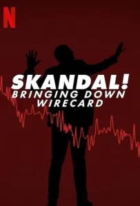 Скандал! Крах Wirecard (фильм 2022)