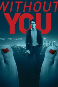 Без тебя мне не жить (фильм 2019)